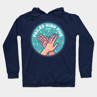 Failed High Five Club Hoodie